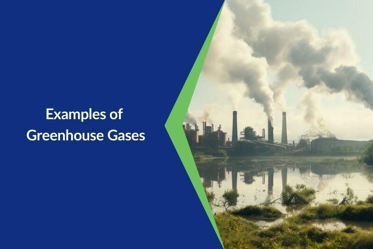 Examples of Greenhouse Gases